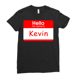 hello my name is kevin tag Ladies Fitted T-Shirt | Artistshot