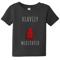 Heavily Meditated Baby Tee | Artistshot