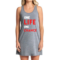 One Life One Chance Tank Dress | Artistshot