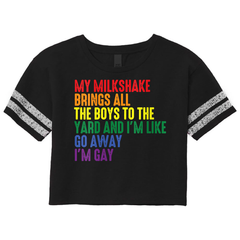 Womens My Milkshake Brings All The Boys To The Yard I'm Gay V Neck T S Scorecard Crop Tee by tandonwelters | Artistshot