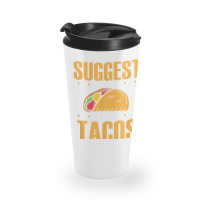 Clinical Trials Suggest That I Should Eat More Tacos Travel Mug | Artistshot