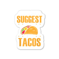 Clinical Trials Suggest That I Should Eat More Tacos Sticker | Artistshot