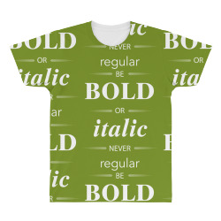 Be Bold Or Italic Never Regular All Over Men's T-shirt | Artistshot