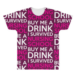 Buy Me A Drink I Survived Nursing School All Over Men's T-shirt | Artistshot