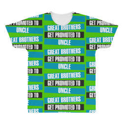 Great Brothers Get Promoted to Uncle All Over Men's T-shirt | Artistshot
