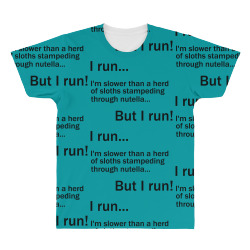 I RUN. I'm Slower Than A Herd Of Sloths Stampeding Through Nutella All Over Men's T-shirt | Artistshot