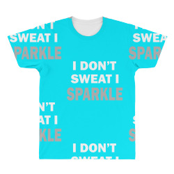 I Dont Sweat I Sparkle All Over Men's T-shirt | Artistshot