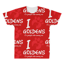 I Love Goldens Its People Who Annoy Me All Over Men's T-shirt | Artistshot