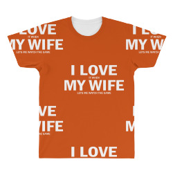I Love It When My Wife Lets Me Watch The Game All Over Men's T-shirt | Artistshot