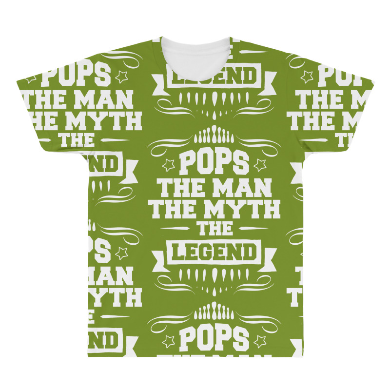 Pops The Man The Myth The Legend All Over Men's T-shirt | Artistshot