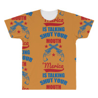 Shut Your Mouth 'merica Is Talking All Over Men's T-shirt | Artistshot