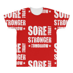 Sore Today, Stronger Tomorrow All Over Men's T-shirt | Artistshot