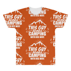 This Guy Loves Camping With His Wife All Over Men's T-shirt | Artistshot