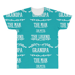 the man  the myth   the legend - grandpa All Over Men's T-shirt | Artistshot