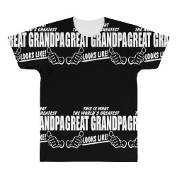 World's Greatest Great Grandpa Looks Like All Over Men's T-shirt | Artistshot