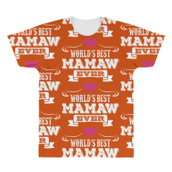 World's Best Mamaw Ever All Over Men's T-shirt | Artistshot