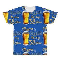 cheers and beers to  my 38 years All Over Men's T-shirt | Artistshot