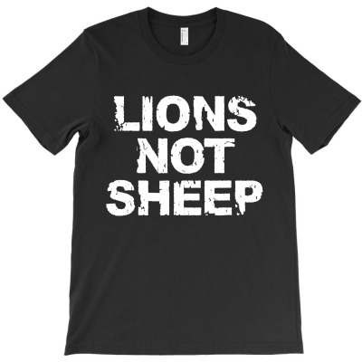 Lions Not Sheep T-shirt Designed By Gregory J Luton