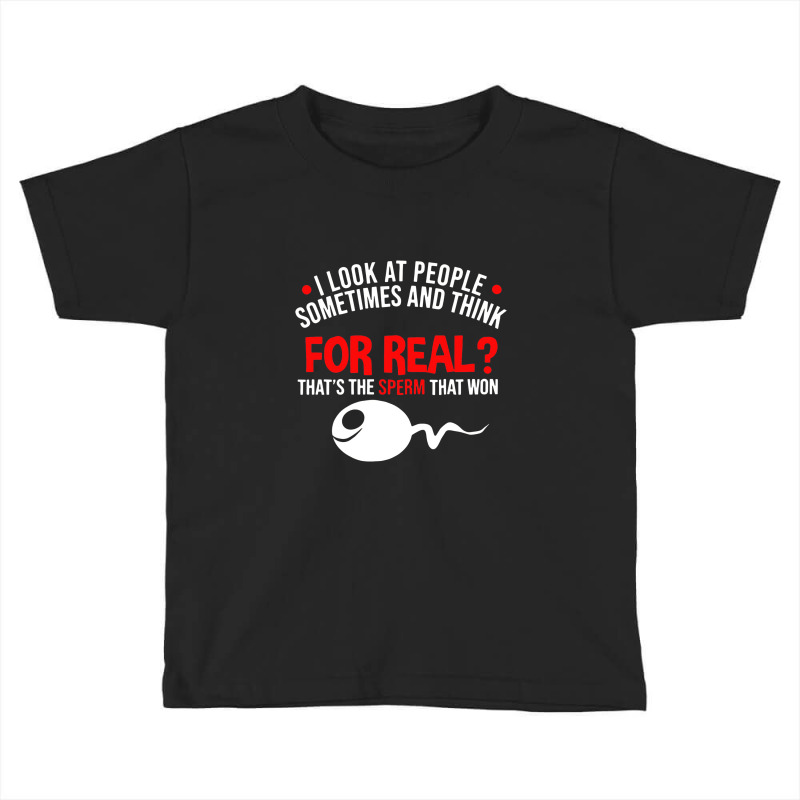 People The Sperm That Won Ad Lt Humor Toddler T-shirt | Artistshot