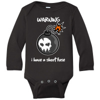 Warning I Have A Short Fuse Long Sleeve Baby Bodysuit | Artistshot