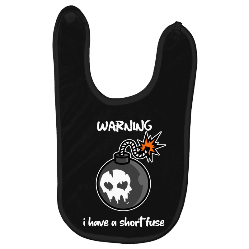 Warning I Have A Short Fuse Baby Bibs by Showa | Artistshot