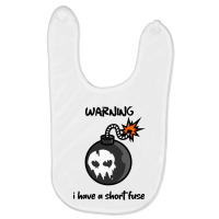 Warning I Have A Short Fuse Baby Bibs | Artistshot