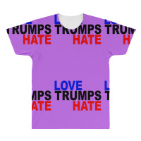 Love Trumps Hate Vote For Hillary All Over Men's T-shirt | Artistshot