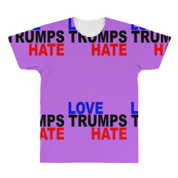 love trumps hate vote for hillary All Over Men's T-shirt | Artistshot