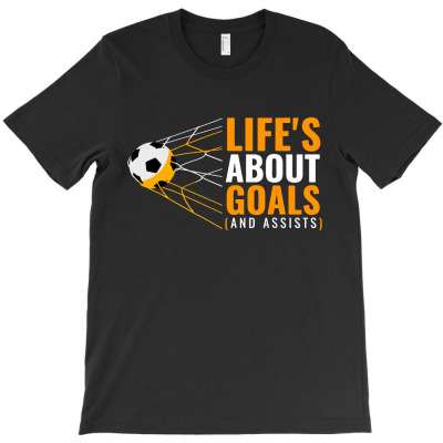 Life's About Goals Boys Soccer T-shirt Designed By Gregory J Luton