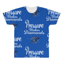 PRESSURE MAKES DIAMONDS All Over Men's T-shirt | Artistshot