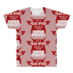 I am a Police Officer What is your Superpower? All Over Men's T-shirt | Artistshot
