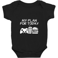 Plan For Today Video Games Milk Tea Burger Food Lover Baby Bodysuit | Artistshot