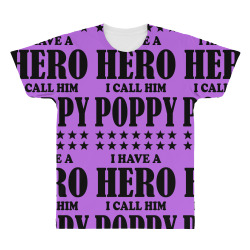 I Have A Hero I Call Him Poppy All Over Men's T-shirt | Artistshot