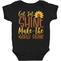 Get Set Shine Make The World Divine T  Shirtget Set Shine Make The Wor Baby Bodysuit | Artistshot