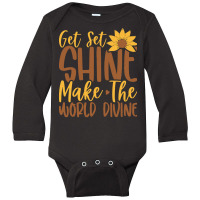 Get Set Shine Make The World Divine T  Shirtget Set Shine Make The Wor Long Sleeve Baby Bodysuit | Artistshot