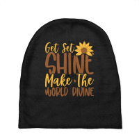 Get Set Shine Make The World Divine T  Shirtget Set Shine Make The Wor Baby Beanies | Artistshot