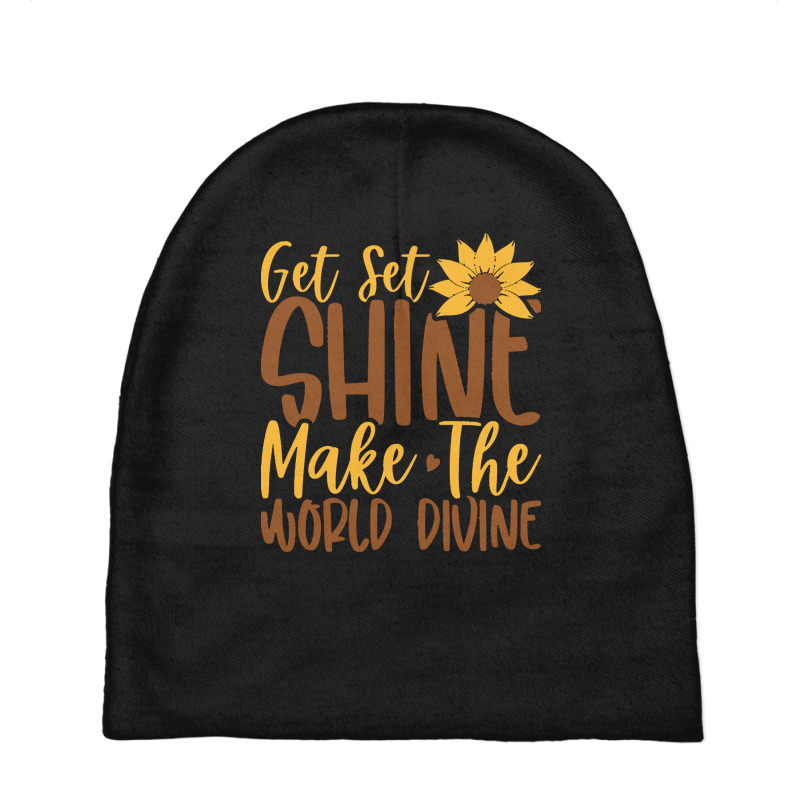 Get Set Shine Make The World Divine T  Shirtget Set Shine Make The Wor Baby Beanies by skateboardthere | Artistshot