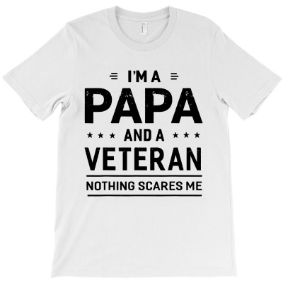 I'm A Papa And Veteran Men Grandpa Funny T-shirt Designed By Gregory J Luton