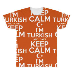 I Am Turkish And I Cant Keep Calm All Over Men's T-shirt | Artistshot