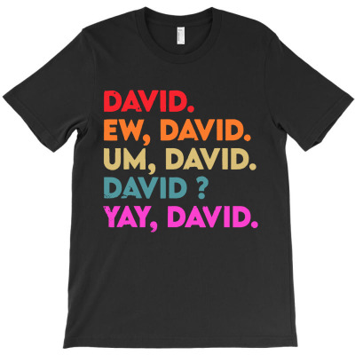 Ew David  Funny Vintage Retro Distressed T-shirt Designed By Gregory J Luton