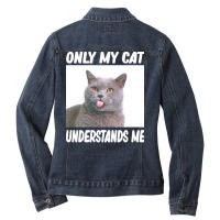 Cat T  Shirtonly My Cat Understands Me Cat Lover T  Shirt Ladies Denim Jacket | Artistshot