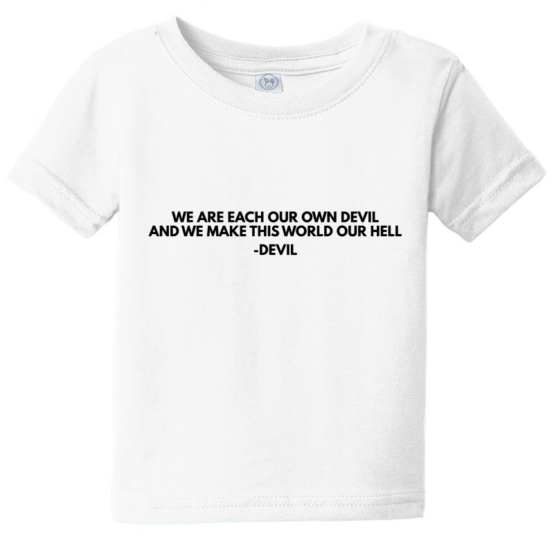 We Are Each Own Devil Baby Tee by blackacturus | Artistshot