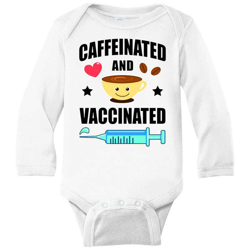 Coffee Lover Caffeinated And Vaccinated Long Sleeve Baby Bodysuit by Kimochi | Artistshot