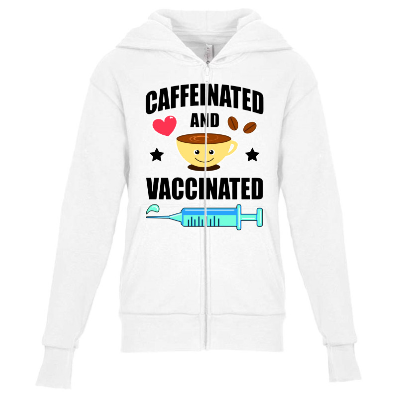 Coffee Lover Caffeinated And Vaccinated Youth Zipper Hoodie by Kimochi | Artistshot