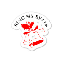 Ring My Bells Sticker | Artistshot