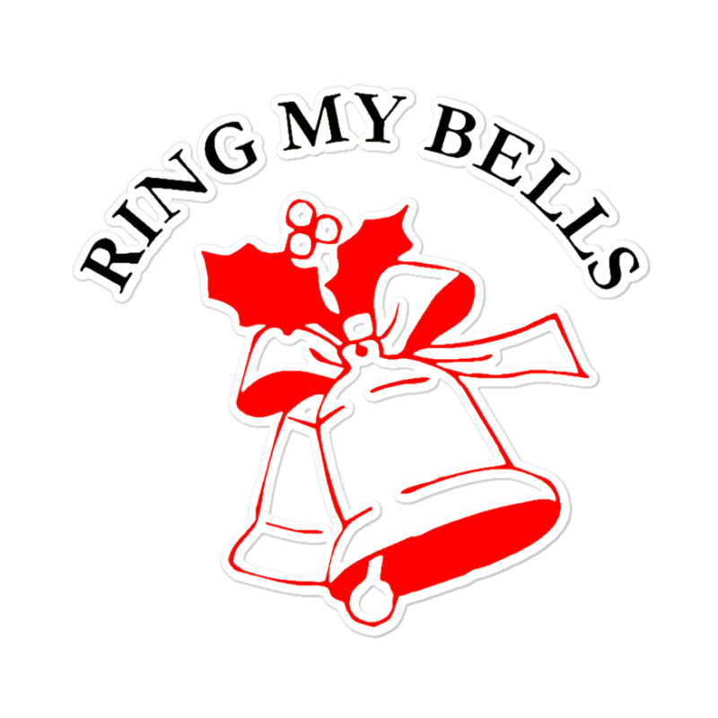 Ring My Bells Sticker | Artistshot