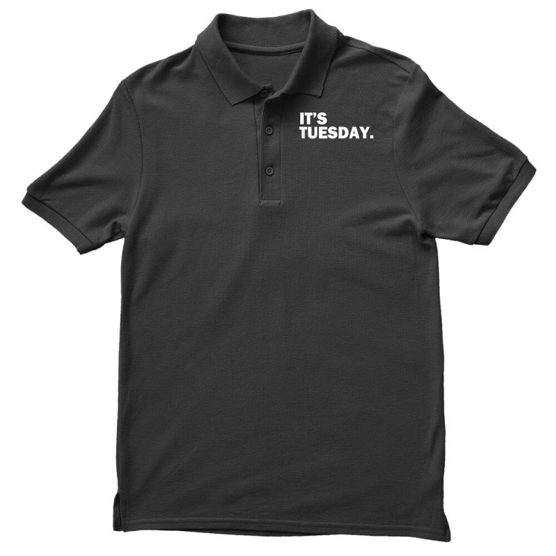 It's Tuesday Day Of The Week Funny Weekly Daily T Shirt Men's Polo Shirt | Artistshot