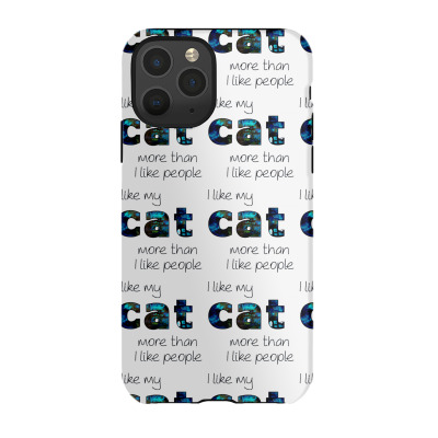 Message I Like My Cat Incentive Message Animals Iphone 11 Pro Case Designed By Arnaldo Da Silva Tagarro