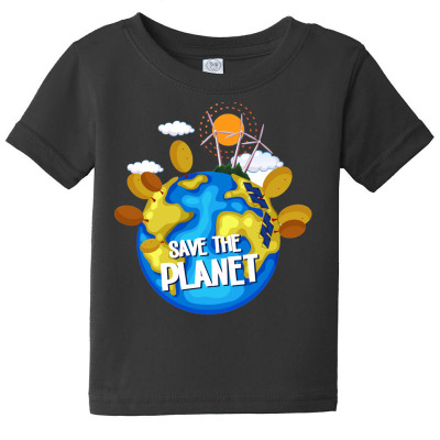 Message Save The Planet Conservation Incentive Message Baby Tee Designed By Arnaldo Da Silva Tagarro