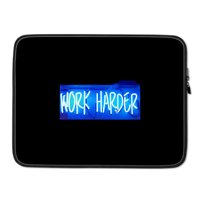Message Work Harder Incentive Phrase Message Laptop Sleeve Designed By Arnaldo Da Silva Tagarro